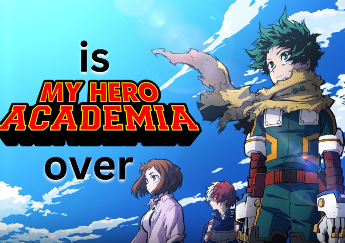 Is my hero academia over